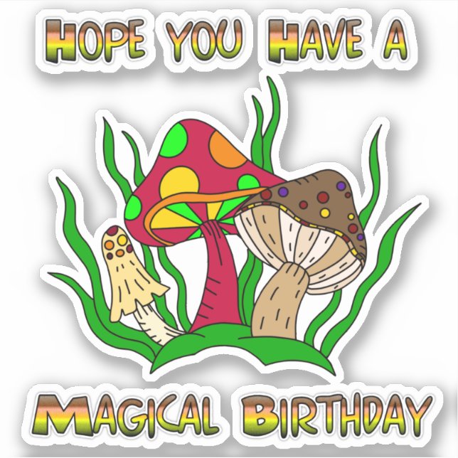 Retro Magic Mushrooms | Have a Magical Birthday Sticker (Front)