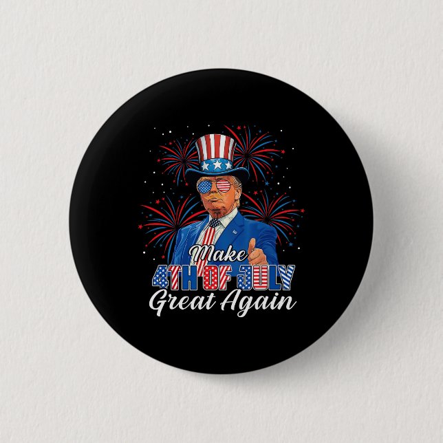 Retro Make 4th Of July Great Again Patriotic Donal Button (Front)