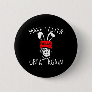 Retro Make Easter Great Again Funny Trump Easter A Button