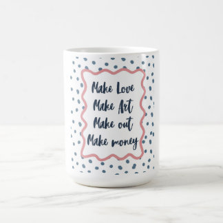 Retro "Make Love, Art, Out, Money" Esthetic Coffee Mug