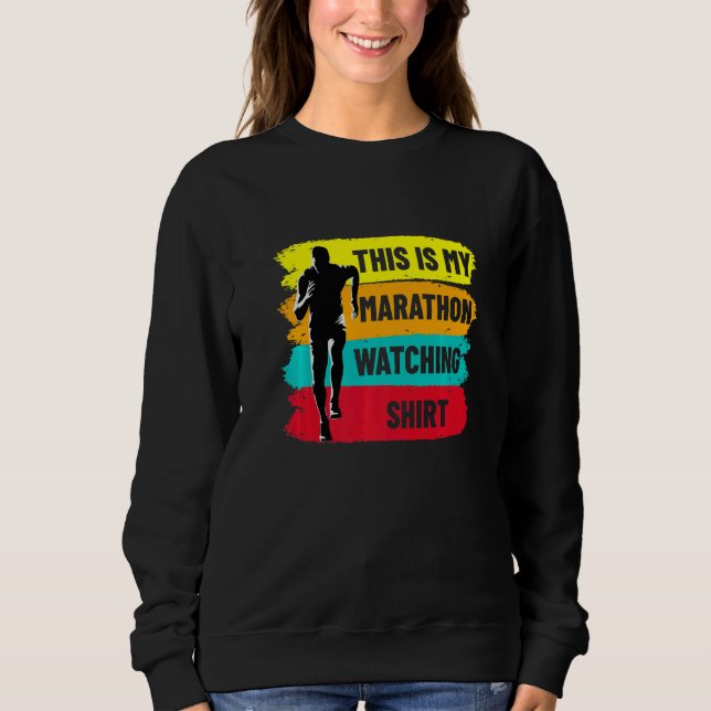 Retro Marathoner Runner Running This Is My Maratho Sweatshirt (Front)