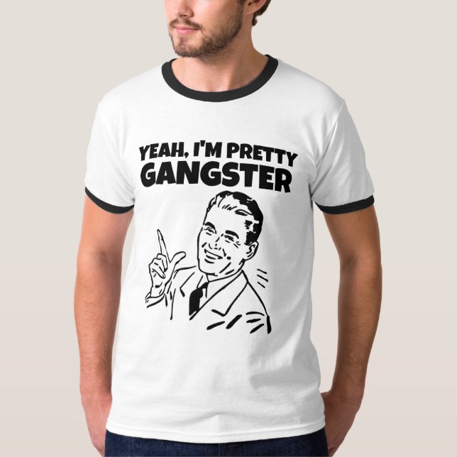 RETRO MENS I'M PRETTY GANGSTER FUNNYT-SHIRTS T-Shirt (Front)