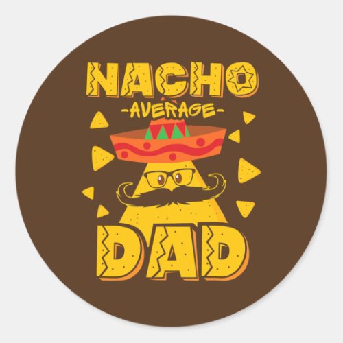 Retro Mexican Dad For Nacho Lovers Fathers Day Classic Round Sticker