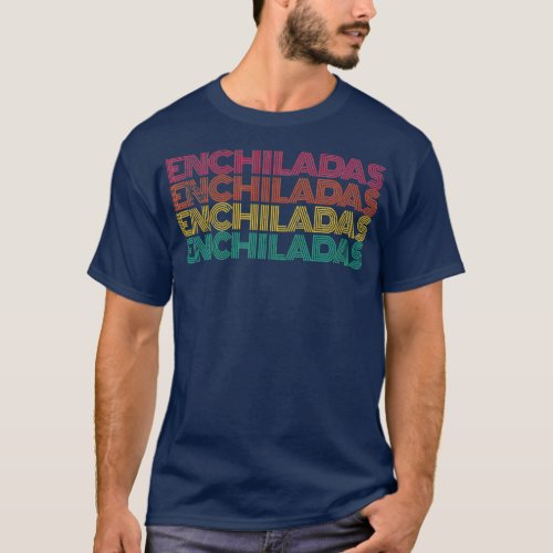 Retro Mexican Enchilada Enchiladas T_Shirt