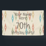 Retro Midcentury 70th Birthday Banner<br><div class="desc">A vintage atomic style birthday design for birthday party celebrations of men and women who love the retro 1950s abstract kitsch style of art. Customize it by adding your own name.</div>