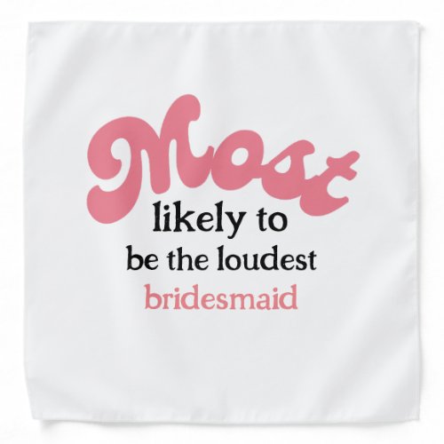 Retro Most likely to bachelorette party  Bandana