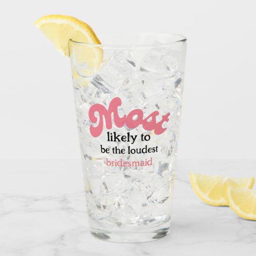 Retro Most likely to bachelorette party  Glass