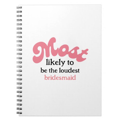 Retro Most likely to bachelorette party  Notebook