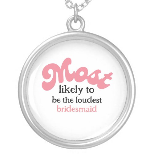 Retro Most likely to bachelorette party  Silver Plated Necklace