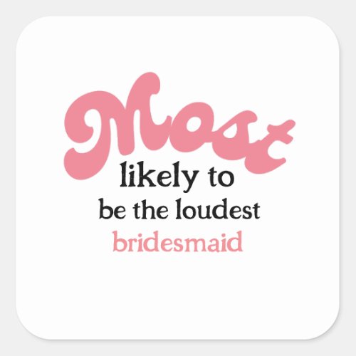 Retro Most likely to bachelorette party  Square Sticker