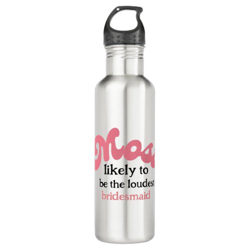 Retro Most likely to bachelorette party  Stainless Steel Water Bottle