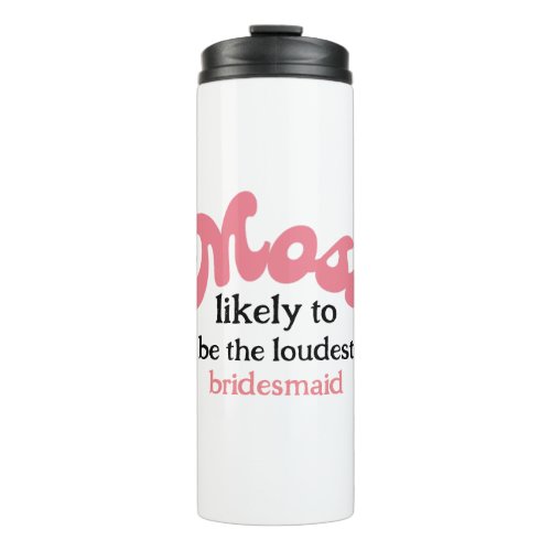 Retro Most likely to bachelorette party  Thermal Tumbler
