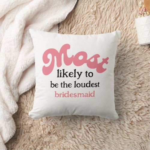 Retro Most likely to bachelorette party  Throw Pillow