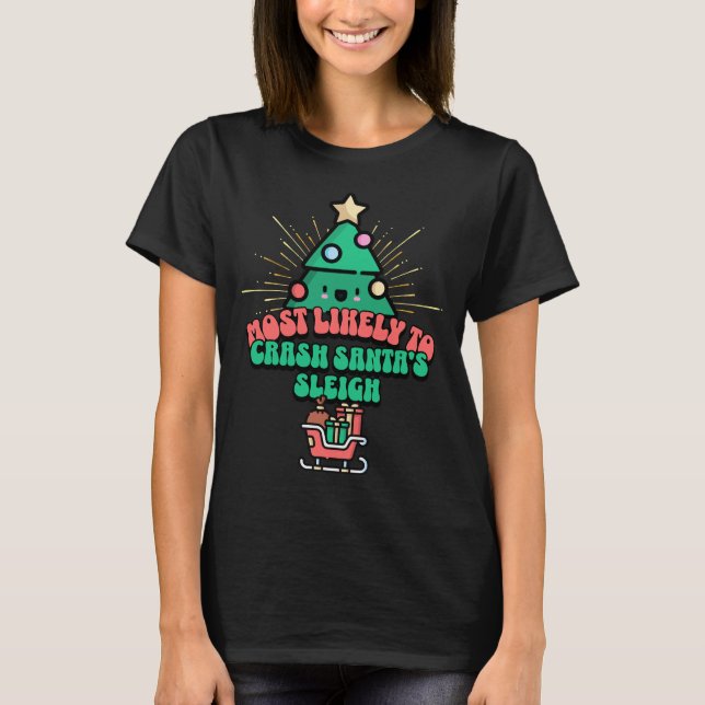 Retro Most Likely To Crash Santa’s Sleigh T-Shirt (Front)