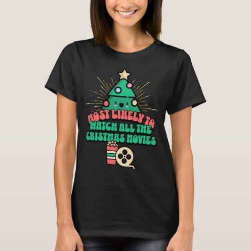 Retro Most Likely To Watch All the Christmas Movie T_Shirt