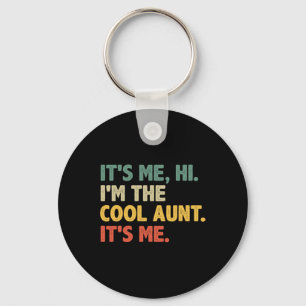 Retro Mothers Day - It's Me Hi I'm The Cool Aunt I Keychain