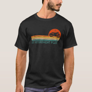 Retro Motorcycle My Retirement Plan Funny Retired T-Shirt