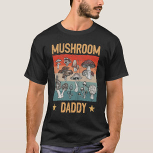 Retro Mushroom Daddy Mycology Fungi Foraging Lover T-Shirt