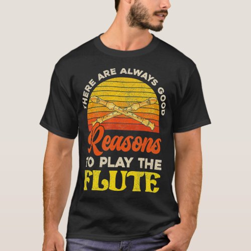 Retro Music here Are Always Good Reasons o Play he T_Shirt