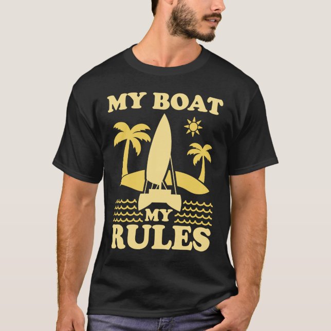 Retro My Boat My Rules Catamaran Captain T-Shirt (Front)