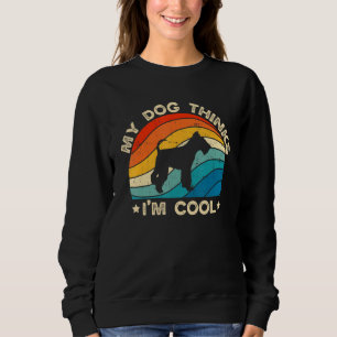 Retro My Dog Thinks I'm Cool Fox Terrier Dog Lover Sweatshirt