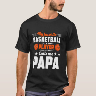 Retro My Favorite Basketball Player Calls Me Papa  T-Shirt