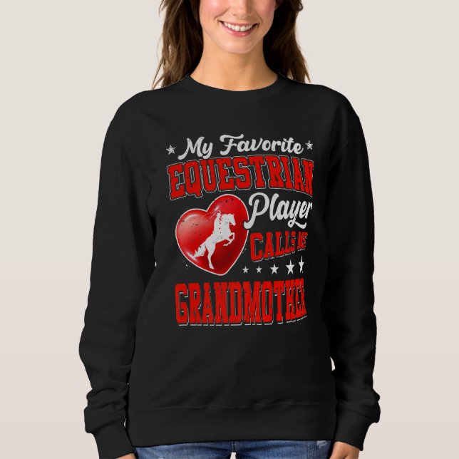 Retro My Favorite Equestrian Player Calls Me Grand Sweatshirt (Front)