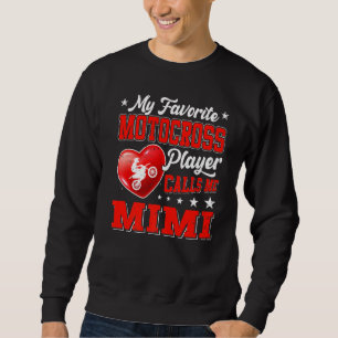 Retro My Favorite Motocross Player Calls Me Mimi Sweatshirt