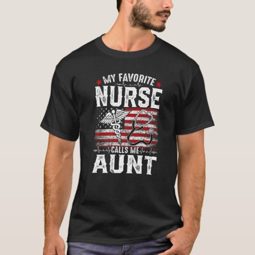 Retro My Favorite Nurse Calls Me Aunt American Fla T_Shirt