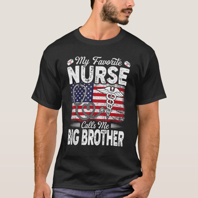 Retro My Favorite Nurse Calls Me Big Brother Us Fl T-Shirt (Front)