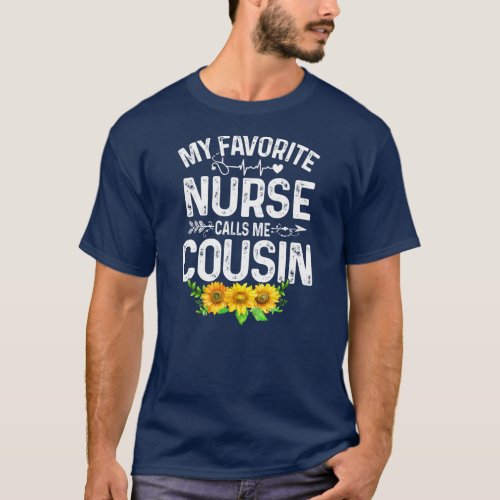 Retro My Favorite Nurse Calls Me Cousin Fathers T_Shirt
