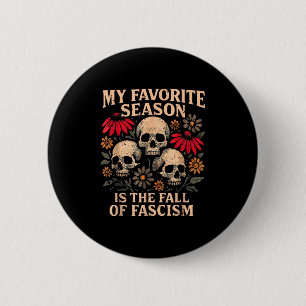 Retro My Favorite Season Is The Fall Of Fascism Ha Button