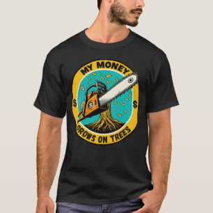 Retro My Money Grows On Trees For Arborists T-Shirt