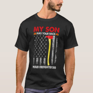 Retro My Son Has Your Back Proud Firefighter Dad F T-Shirt