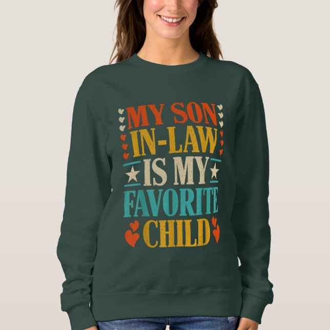 Retro My Son In Law Is My Favorite Child Sweatshirt (Front)