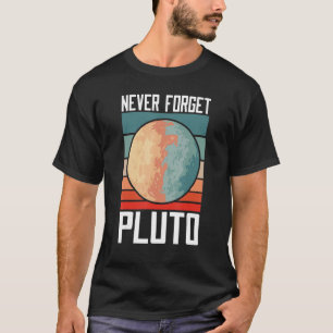 Retro Never Forget Pluto Pluto Never Forget T-Shirt