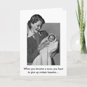 Retro - New Mom - Give Up Luxuries, Card