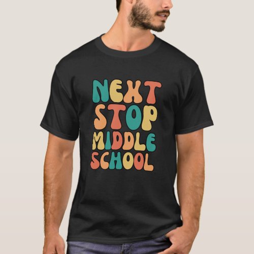 Retro Next Stop Middle School Funny Graduation  T_Shirt