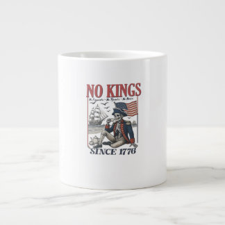 Retro No Kings Since 1776 Rejecting Kings Classic Giant Coffee Mug