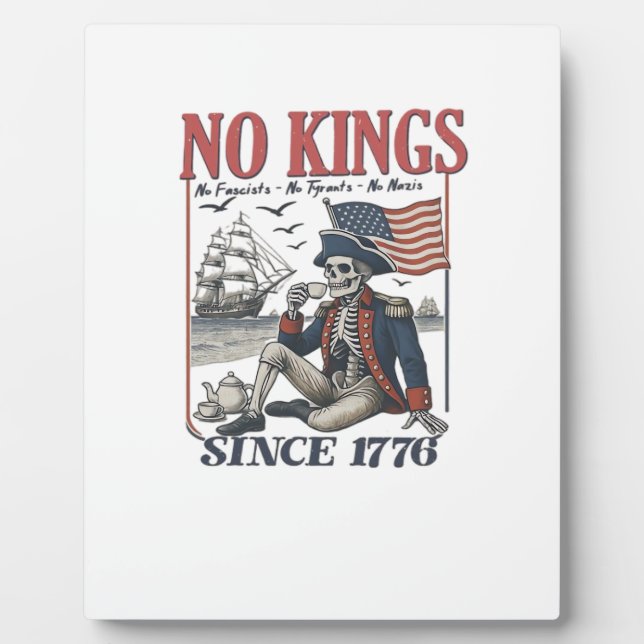 Retro No Kings Since 1776 Rejecting Kings Classic  Plaque (Front)