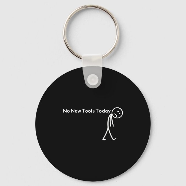 Retro No New Tools Today Funny Meme  Keychain (Front)