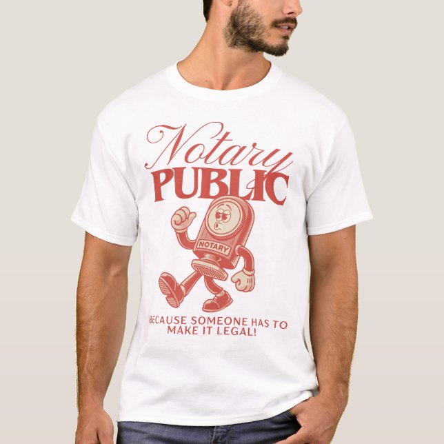 Retro Notary Public Funny Notary Humor T-Shirt (Front)