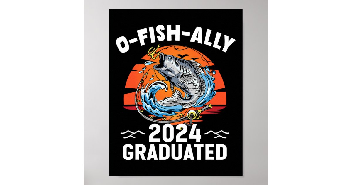 Retro O-fish-ally 2024 Graduated Senior Graduation Poster | Zazzle