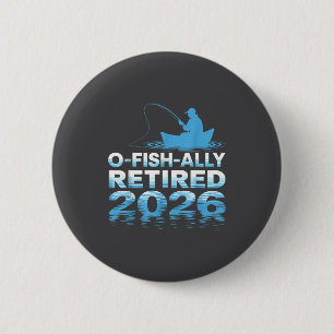 Retro O-fish-ally Retired 2026 Fisherman Fishing R Button