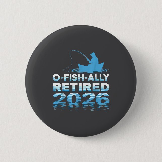 Retro O-fish-ally Retired 2026 Fisherman Fishing R Button (Front)
