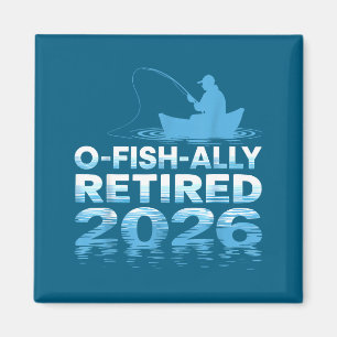 Retro O-fish-ally Retired 2026 Fisherman Fishing R Magnet