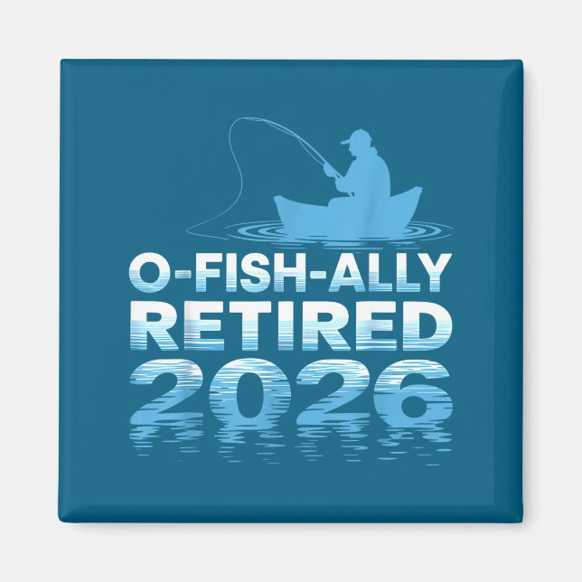Retro O-fish-ally Retired 2026 Fisherman Fishing R Magnet (Front)