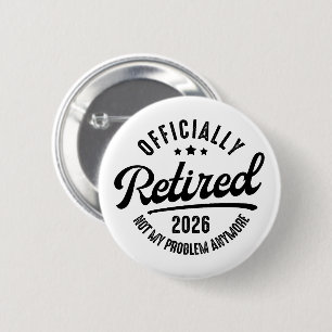Retro Officially Retired 2026 Funny Retirement Button
