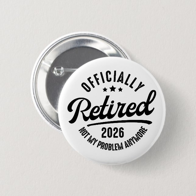 Retro Officially Retired 2026 Funny Retirement Button (Front & Back)