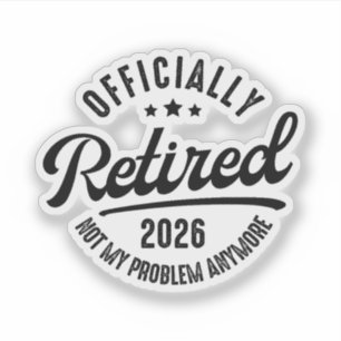 Retro Officially Retired 2026 Funny Retirement Sticker